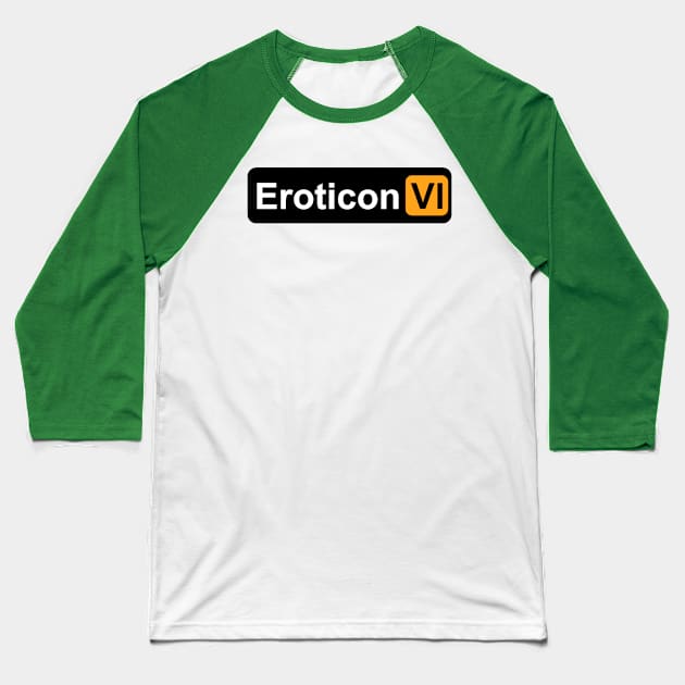 Eroticon VI Baseball T-Shirt by Stupiditee
